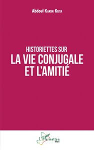 Image de Historiettes sur la vie conjugale et l'amitié