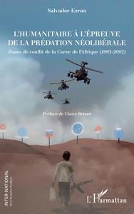 Image de L'humanitaire à l'épreuve de la prédation néolibérale