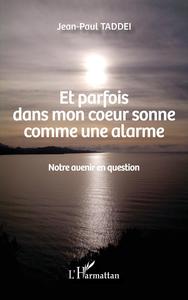Picture of Et parfois dans mon coeur sonne comme une alarme