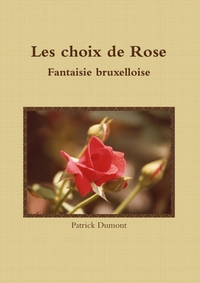 Picture of Les choix de Rose - Fantaisie bruxelloise
