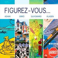 Image de Figurez-Vous... Adami, Erro, Klasen, Guyomard