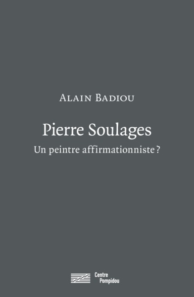 Image de PIERRE SOULAGES,UN PEINTRE AFFIRMATIONNISTE ?