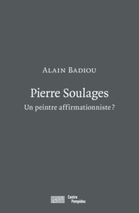 Image de PIERRE SOULAGES,UN PEINTRE AFFIRMATIONNISTE ?