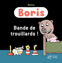 Picture of Boris, bande de trouillards !