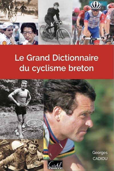 Image de Le grand dictionnaire du cyclisme breton