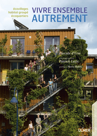 Picture of Vivre ensemble autrement. Ecovillages, écoquartiers, habitats groupés