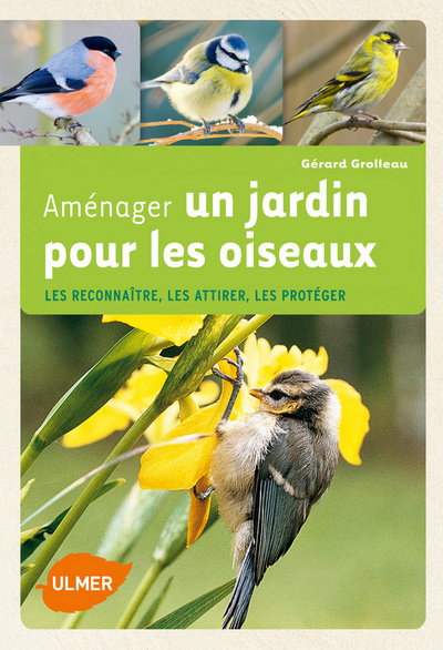 Image de Aménager un jardin pour les oiseaux (NE). Les reconnaître, les attirer, les protéger