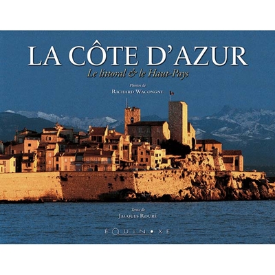Image de La Côte d'Azur - le littoral & le haut-pays