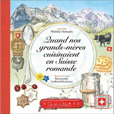 Picture of Quand nos grands-mères cuisinaient en Suisse romande
