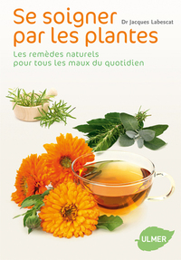 Image de Se soigner par les plantes. Les remèdes naturels