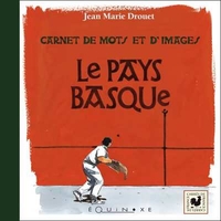 Image de Le Pays basque - carnet de mots et d'images