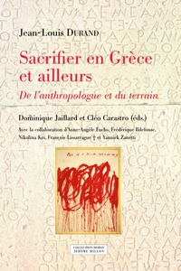 Image de Sacrifier en Grèce et ailleurs - De l’anthropologue et du te