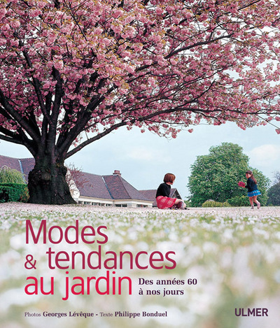 Picture of Modes et tendances au jardin. Des années 60 à nos