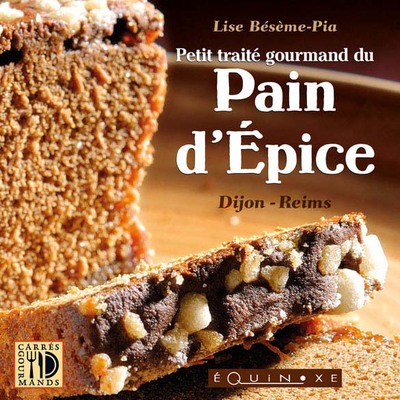 Picture of Petit traité gourmand du pain d'épice - Dijon-Reims