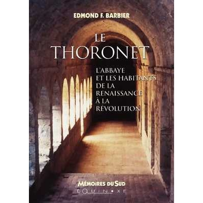 Image de Le Thoronet - l'abbaye et les habitants de la Renaissance à la Révolution