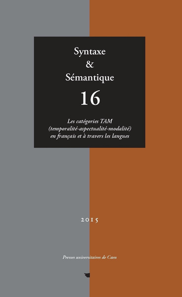 Picture of SYNTAXE ET SEMANTIQUE, N  16 / 2015. LES CATEGORIES TAM (TEMPORALITE- ASPECTUALITE-MODALITE) EN FRAN