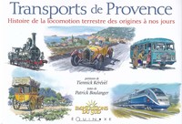 Image de Transports de Provence - histoire de la locomotion terrestre des origines à nos jours