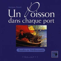 Picture of Un poisson dans chaque port - escales en Méditerranée de Cerbère à Menton