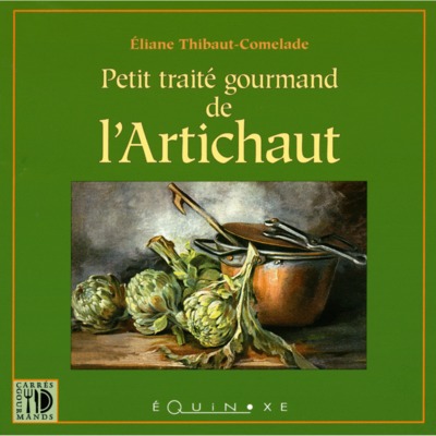 Image de Petit traité gourmand de l'artichaut