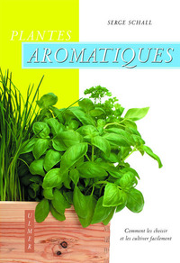 Image de Plantes aromatiques. Comment les choisir et les cultiver facilement