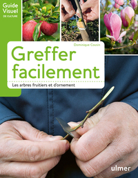 Image de Greffer facilement - Les arbres fruitiers et d'ornement