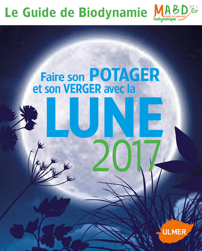 Image de Faire son potager et son verger avec la lune 2017