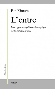 Image de ENTRE. APPROCHE PHENOMENOLOGIQUE DE LA SCHIZOPHRENIE