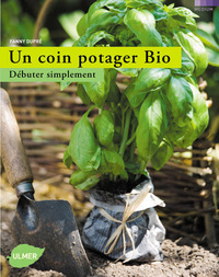 Picture of Un coin potager bio - Débuter simplement