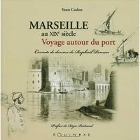 Image de Marseille au XIXe siècle - voyage autour du port