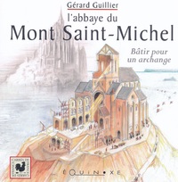 Picture of L'abbaye du Mont Saint-Michel - bâtir pour un archange