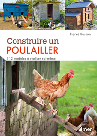 Picture of Construire un poulailler. 12 modèles à réaliser soi-même