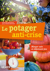 Picture of Le Potager anti-crise. Manger sain en dépensant peu