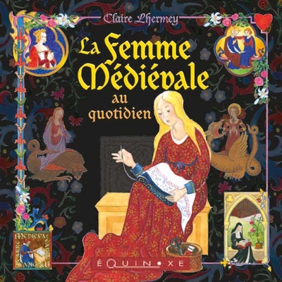 Picture of La femme médiévale au quotidien