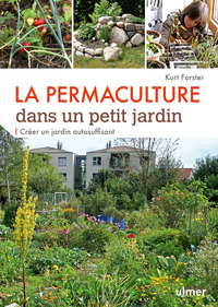 Picture of La Permaculture dans un petit jardin - Créer un jardin auto-suffisant