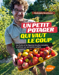 Picture of Un petit potager qui vaut le coup. Les fruits et les légumes les plus rentables à cultiver sur une p