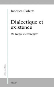 Image de Dialectique et existence - De Hegel à Heidegger