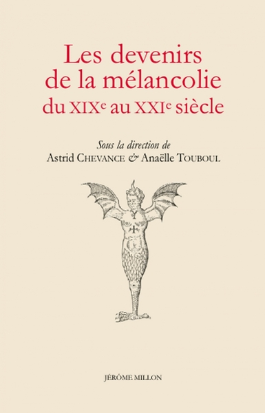 Image de Les devenirs de la mélancolie du XIXe au XXIe siècle