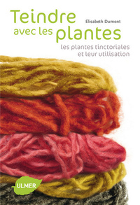 Image de Teindre avec les plantes. Les plantes tinctoriales et leur utilisation