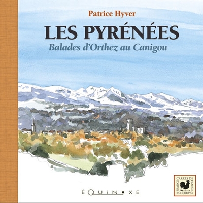 Image de Les Pyrénées - balades d'Orthez au Canigou