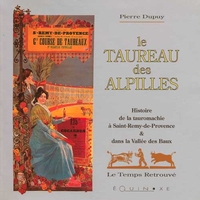 Image de Le taureau des Alpilles - histoire de la tauromachie à Saint-Rémy-de-Provence & dans la Vallée des Baux