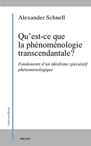 Picture of Qu’est-ce que la phénoménologie transcendantale ?-Fondements
