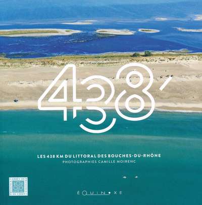 Image de 438' - les 438 km du littoral des Bouches-du-Rhône