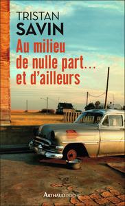 Image de Au milieu de nulle part... et d'ailleurs