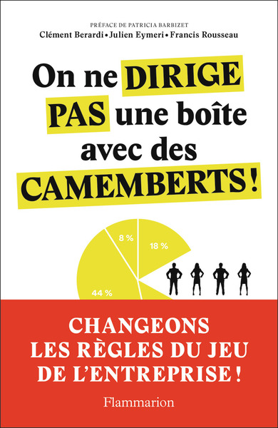 Picture of On ne dirige pas une boîte avec des camemberts !
