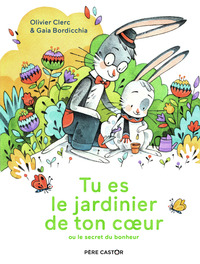 Picture of Tu es le jardinier de ton coeur