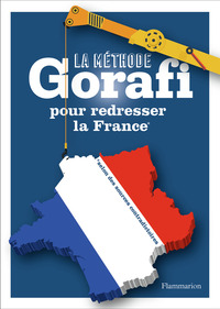 Picture of La méthode Gorafi pour redresser la France