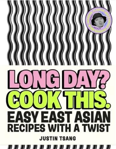 Image de Long Day? Cook This - Easy East Asian Recipes with a Twist /anglais