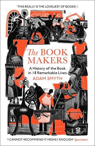 Picture of The Book-Makers : A History of the Book in 18 Remarkable Lives /anglais