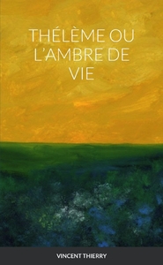Image de THÉLÈME OU L'AMBRE DE VIE