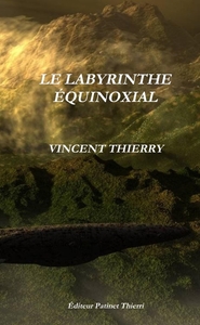 Picture of LE LABYRINTHE ÉQUINOXIAL